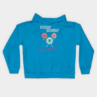 Donut Worry be Happy Kids Hoodie